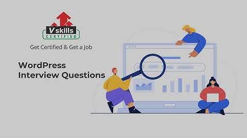Top WordPress Interview Questions and Answers by Vskills