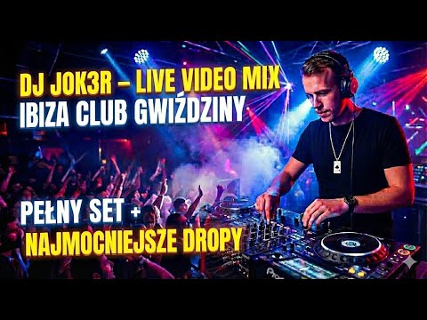 DJ Jok3r – LIVE Video Mix | Ibiza Club Gwiździny | Pełny Set + Najmocniejsze Dropy