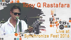 Tony Q live at SynchronizeFest - 30 Oktober 2016  - Durasi: 48:52. 