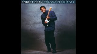 Robert Cray Right Next Door  (Because Of Me)