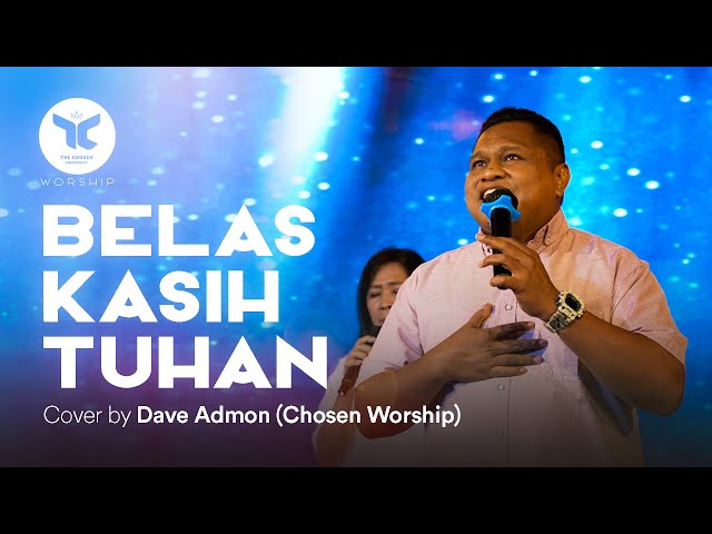 Belas Kasih Tuhan | Cover by Dave Admond - Chosen Worship class=