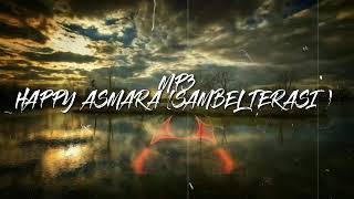 Happy Asmara ( sambel terasi ) dj,remix, terbaru
