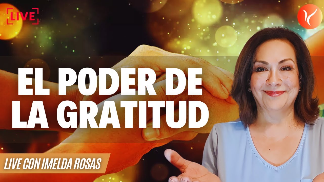 EL PODER DE LA GRATITUD - YouTube