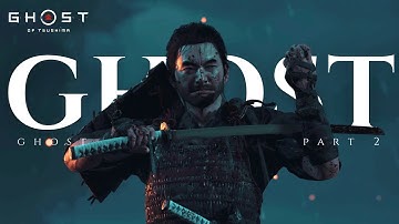 Ghost of Tsushima : "Ghost" - Walkthrough Gameplay Part 2 [NO COMMENTARY]