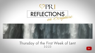 Reflections on Scripture | Thursday of the First Week of Lent
