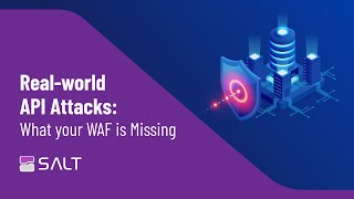 API Attacks - WAFs vs Salt Security