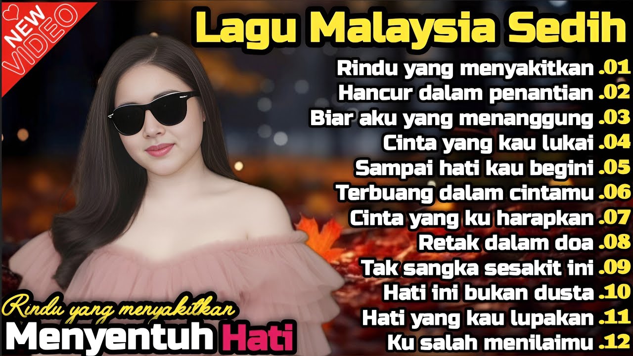 Lagu Malaysia Sedih 😭 Lagu Patah Hati 💫 Cocok Untuk Menemani Hari-hari mu 