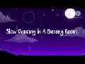 Slow Dancing In A Burning Room Faouzia Lyrics 