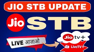 JIO STB UPDATE 2026 | Jio tv plus &amp; jio live tv app par badi update🔥 | jio stb  | LIVE AAJAAO🙏