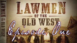 Lawmen of the Old West - Complete Episode One - "Westward Destiny"