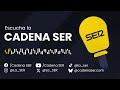AUDIO Radio Cadena SER | 08/08/2026