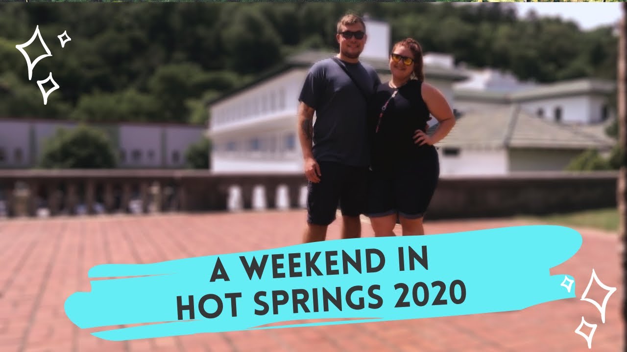 A weekend in Hot Springs Arkansas 2020