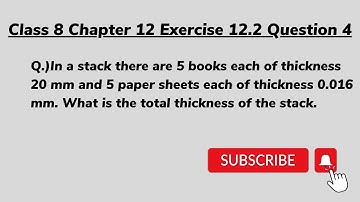 Class 8 Chapter 12 Exercise 12.2 Question 4 | In a stack there are 5 books each of thickness | NCERT