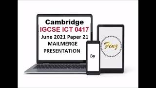 IGCSE ICT (0417) June 2021 P21 Mailmerge and Presentation