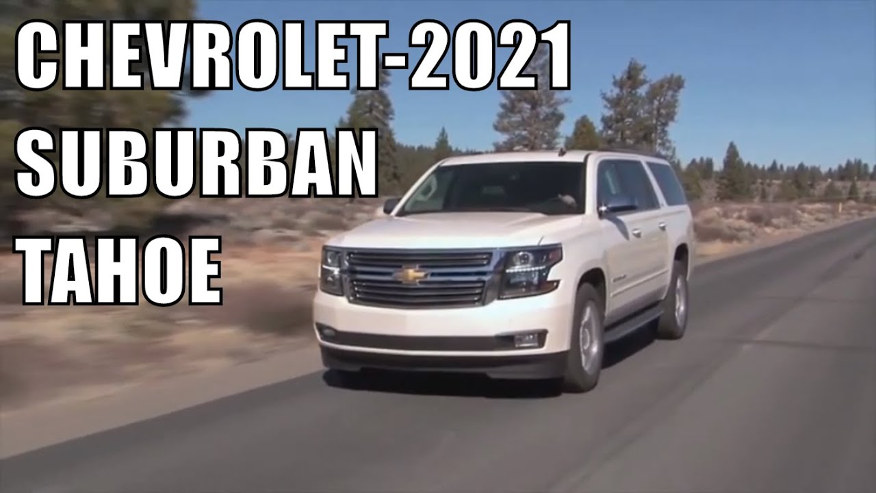 CHEVROLET SUBURBAN / TAHOE - 2021 - обзор новинки