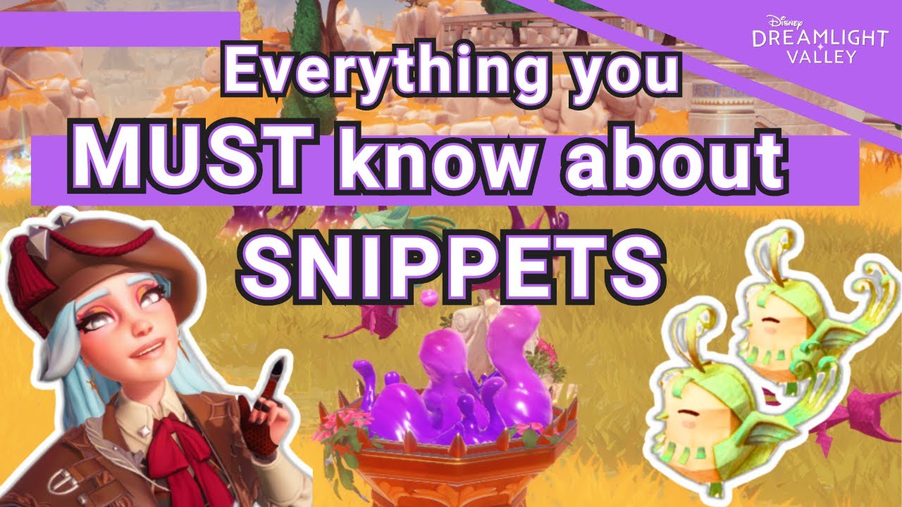 Snippets MUST KNOWs !! // Disney Dreamlight Valley - YouTube