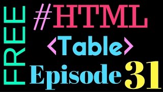 Episode 31 : How to make Table Element at HTML  Part 1