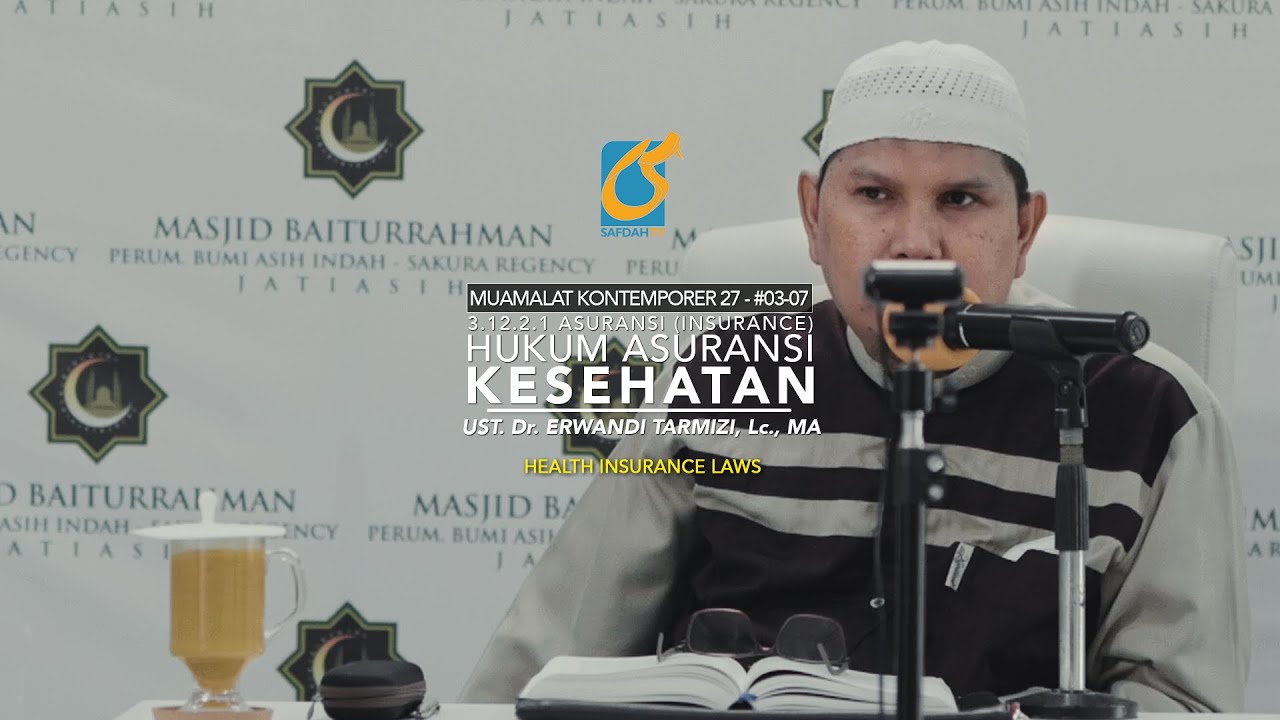 Hukum Asuransi Kesehatan - Ust Dr. Erwandi Tarmizi, MA