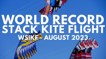 World Record Kite Stack flight at WSIKF - 2023