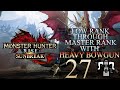 Low Rank Through Master Rank In Monster Hunter Rise Using Heavy Bowgun Part 27