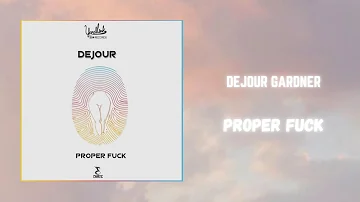 dejour gardner - proper fuck (432hz)