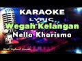 Wegah Kelangan Karaoke Tanpa Vokal