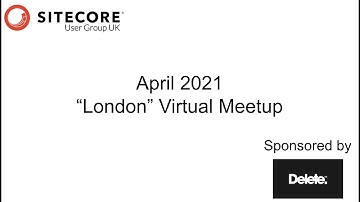 Virtual UK Sitecore User Group April 2021
