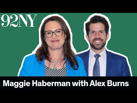 <em>Confidence Man</em>: Maggie Haberman in Conversation with Alex Burns