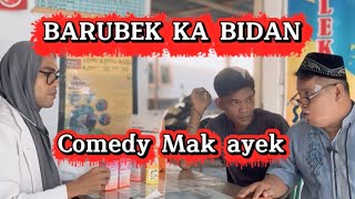 BARUBEK KA BIDAN Comedy Mak ayek Bak ayek ! 
