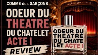 Comme des Garcons Odeur Du Theatre Du Chatelet Acte 1 Review