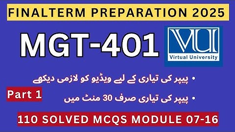 MGT401 Eindterm Voorbereiding 2025 | 110 Imp MCQs Module 7-16 | MGT401 Huidige Paper Opgeloste MCQs
