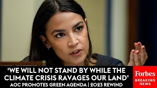 AOC Demands Action On Climate Crisis And Promotes Progressive Green Agenda | 2023 Rewind