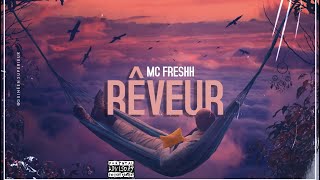 Mc Freshh - Rêveur (Audio Officiel)