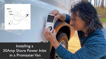 Installing a 30Amp Shore Power Inlet: Take 2: Part 21 – RAM Promaster 2500 Van Conversion