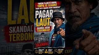 Hukum Tajam ke Bawah, Tumpul ke Oligarki! Pagar Laut &amp; Skandal Arsin Terbongkar!"