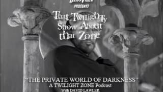 That Twilighty Show About That Zone 203 The Private World of Darkness