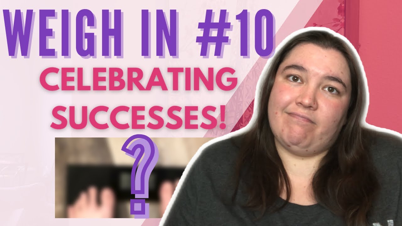 WEIGHT LOSS UPDATE 10 Celebrating nonscale victories (retaining