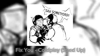 Fix You  Sped Up