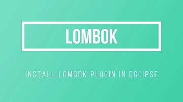 Install lombok plugin in eclipse