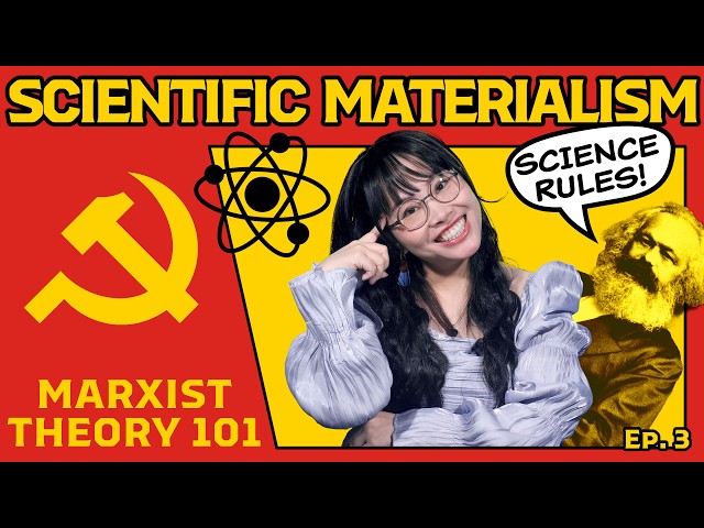 The Scientific Basis of Marxism - Marxist Theory 101