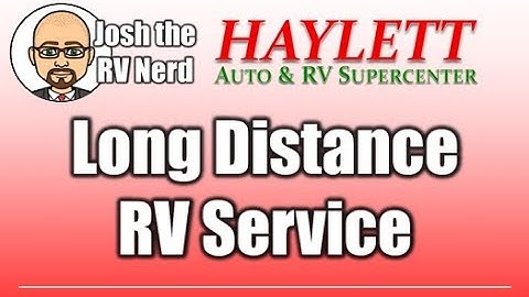 Long Distance RV Service with Josh the RV Nerd