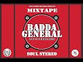 Badda general soul stereo mixtape 2021