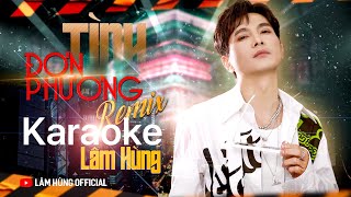 Karaoke Tình Đơn Phương remix - Lâm Hùng - anh xin Yêu em đõn phương