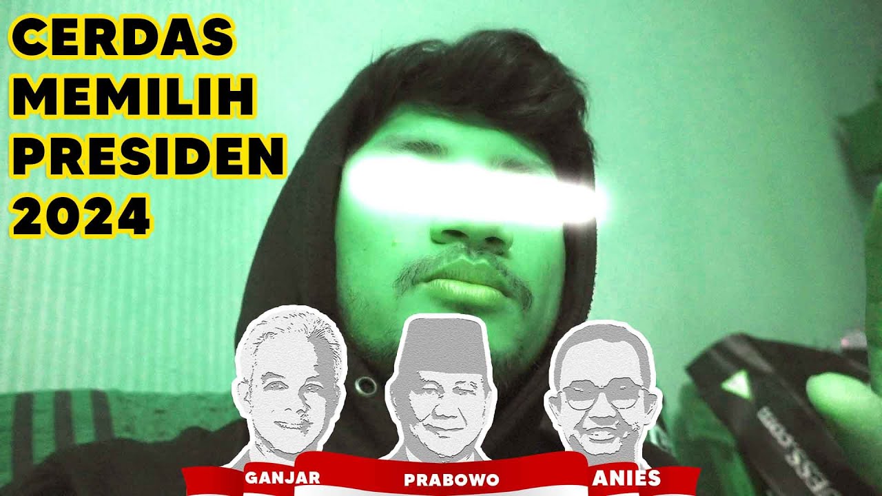 CARA PILIH CAPRES 2024, JANGAN PAKE SENTIMEN SUBJEKTIF! - YouTube