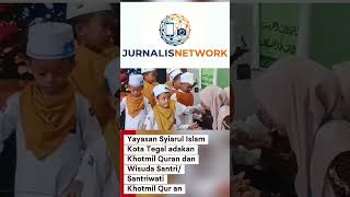 Wisuda Santri/Santriwati Cilik#semuaorang
