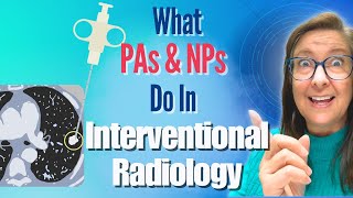 Inside Interventional Radiology: PA/NP Perspective Revealed!