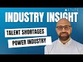 High Demand and Talent Shortages in the Power Industry