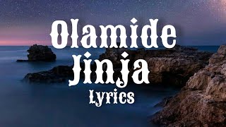 olamide - Jinja (lyrics).           #olamide #empire #jinja