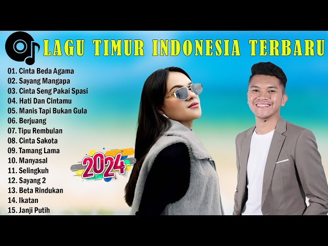 MUSIK TIMUR INDONESIA VIRAL TERBARU FULL ALBUM - ENAK DI DENGAR SAAT SANTAI 2024 class=