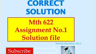 Mth622 assignment solution 2020